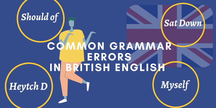 Common Grammar Mistakes in British English